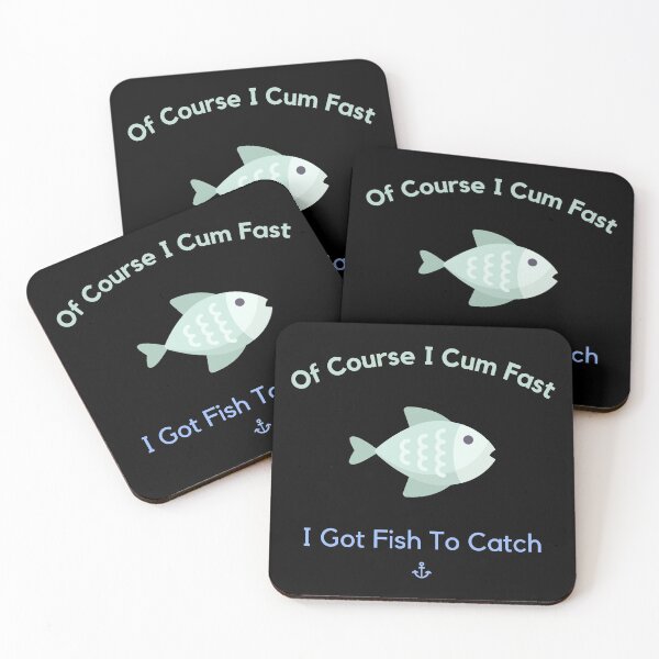 Item preview, Of Course I Cum Fast I Got Fish To Catch designed and sold by RH-Store.