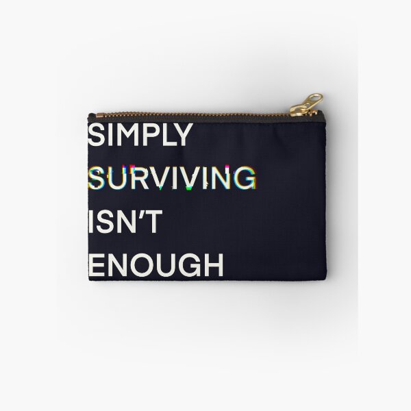Item preview, Simply Surviving Isn’t Enough  designed and sold by MelonMellow.