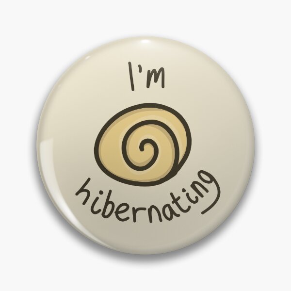 Item preview, I'm Hibernating Snail Shell Autumn designed and sold by emDesign123.