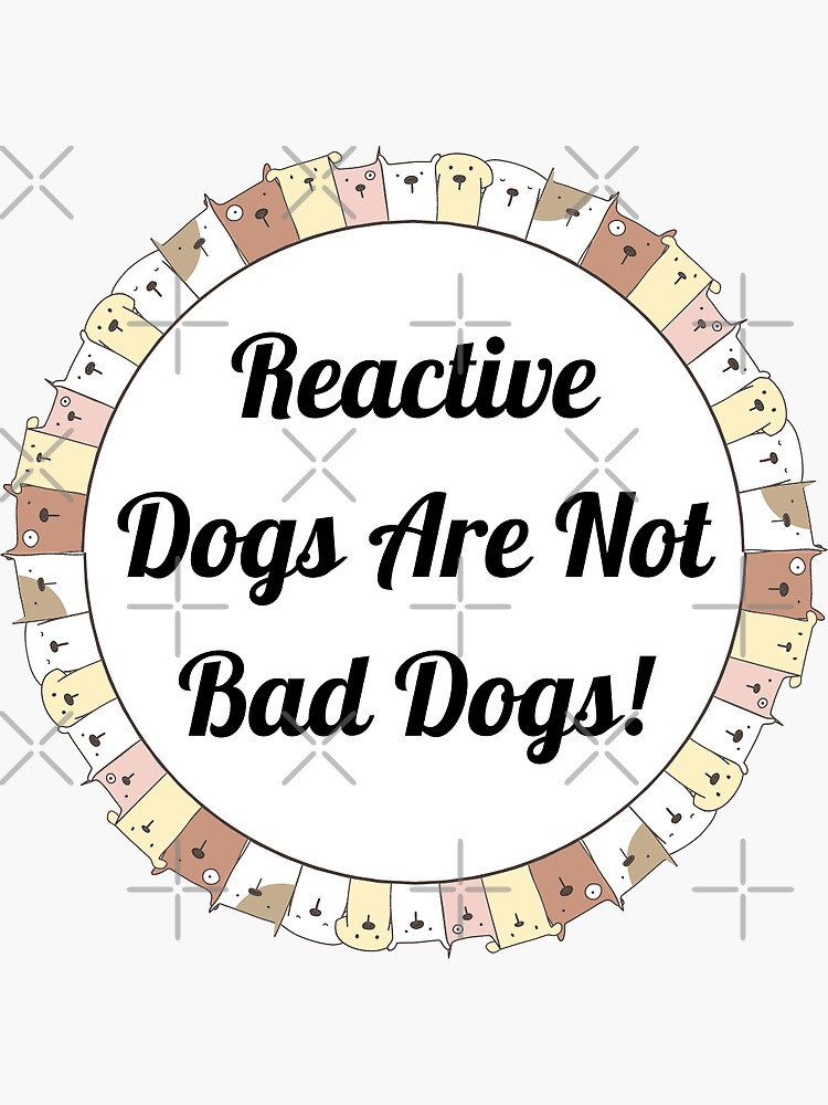 Thumbnail 3 of 3, Sticker, Reactive Dogs - Not Bad Dogs! designed and sold by bluemerleminion.