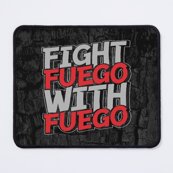 Item preview, Fight Fuego With Fuego designed and sold by GrandeDuc.