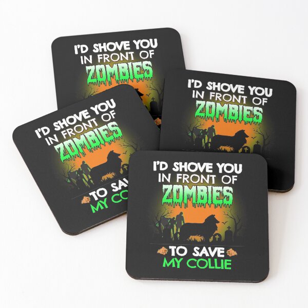 Item preview, I'd Shove You In Front of Zombies to Save My Collie Funny Halloween Rough Collie Dog Gift designed and sold by Guarddogdrive.