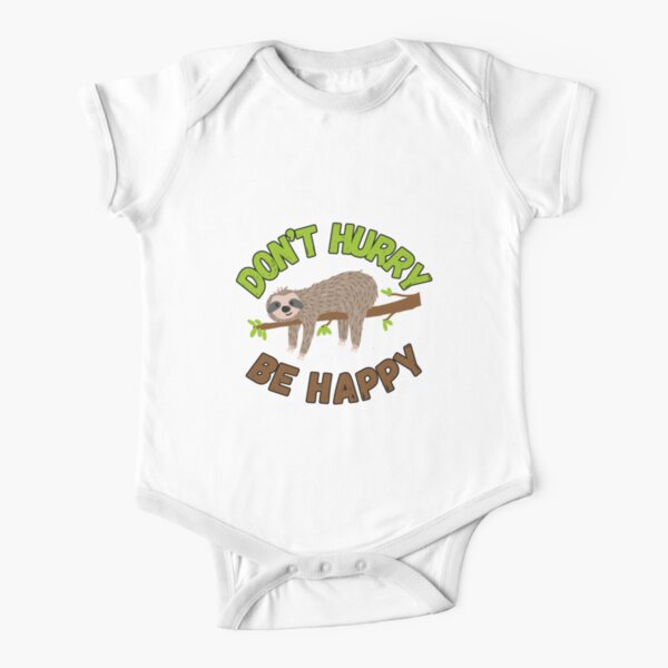 Don't Hurry, Be Happy Short Sleeve Baby One-Piece