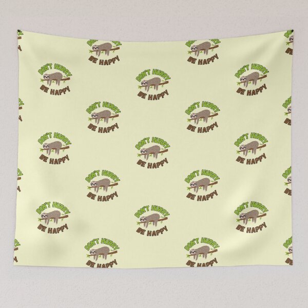 Item preview, Don't Hurry, Be Happy designed and sold by yoshra.