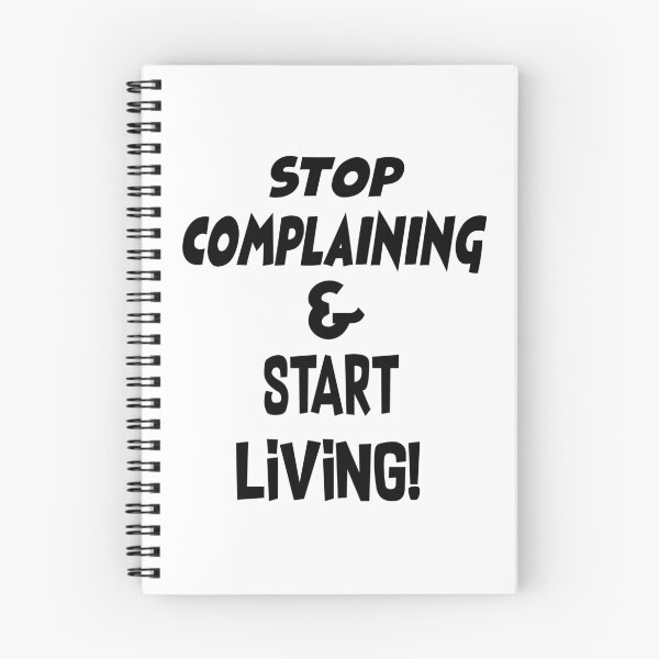 Item preview, Stop complaining and start living! designed and sold by smokin-prints.