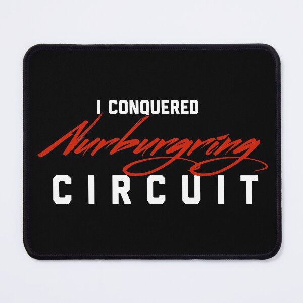 Item preview, I Conquered Nurburgring Circuit designed and sold by Desznr.