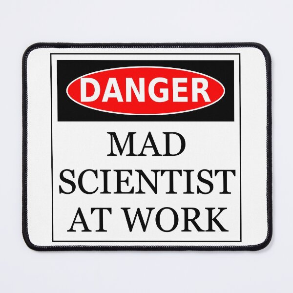 Item preview, Danger - Mad scientist at work designed and sold by RixzStuff.