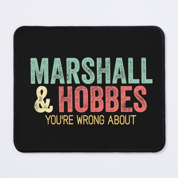 Item preview, Marshall & Hobbes - You're Wrong About designed and sold by ibrahimbahram.