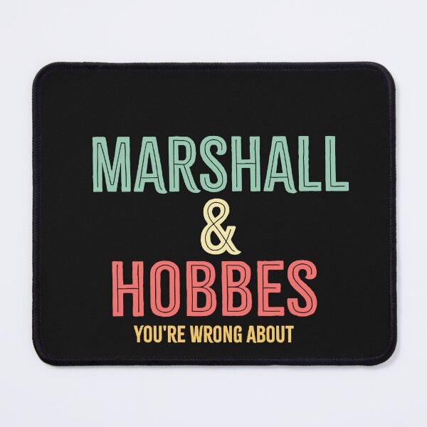 Item preview, Marshall & Hobbes - You're Wrong About designed and sold by ibrahimbahram.