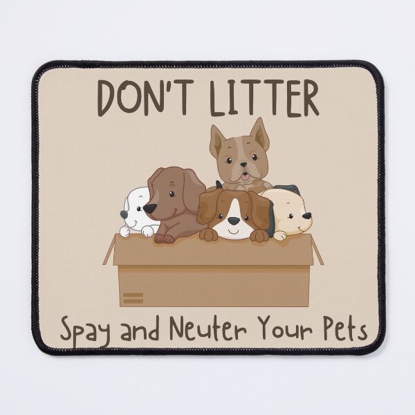 Item preview, Don't Litter. Spay and Neuter Your Pets (Dog) designed and sold by introVETed.