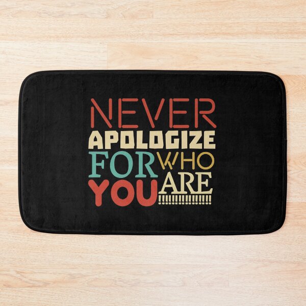 Item preview, Never Apologize for who you are designed and sold by Burhan J Tees LTD.