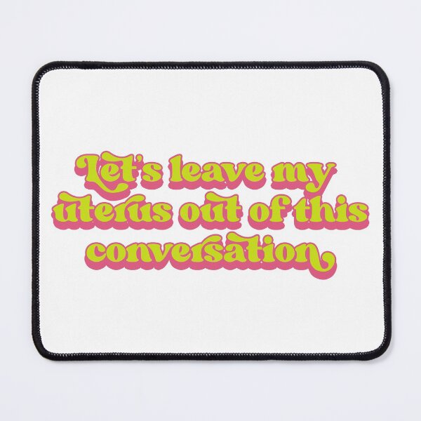 Item preview, Let's leave my uterus out of this conversation designed and sold by Childfree4Life.