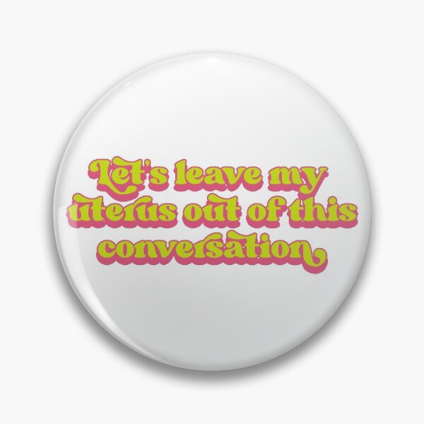 Item preview, Let's leave my uterus out of this conversation designed and sold by Childfree4Life.