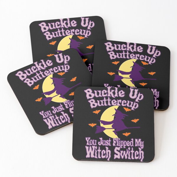 Item preview, Buckle Up Buttercup You Just Flipped My Witch Switch designed and sold by toddbrooney.