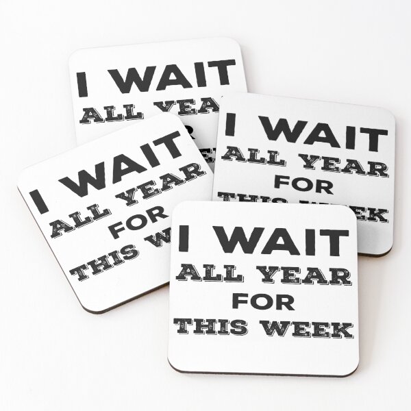 Item preview, I wait all year for this week designed and sold by narilex.
