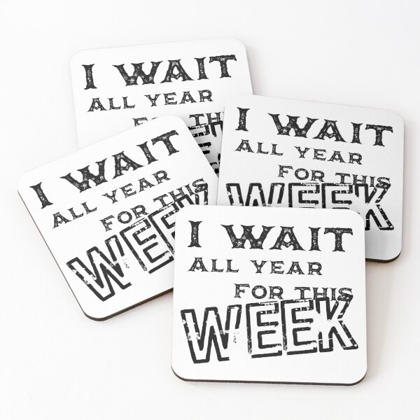 Item preview, I wait all year for this week designed and sold by narilex.