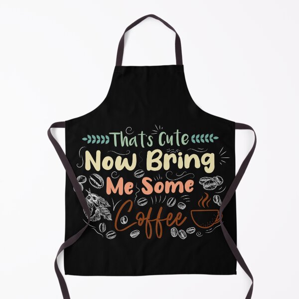 Item preview, That's Cute Now Bring Me Some Coffee designed and sold by spirit-of-art.