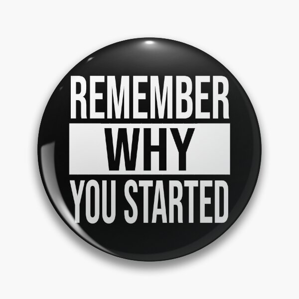 Item preview, Remember Why You Started For Entrepreneurs | For Hustlers | For Athletes designed and sold by SoLarghi.