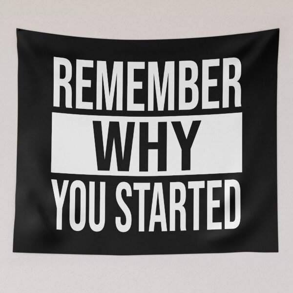 Item preview, Remember Why You Started For Entrepreneurs | For Hustlers | For Athletes designed and sold by SoLarghi.