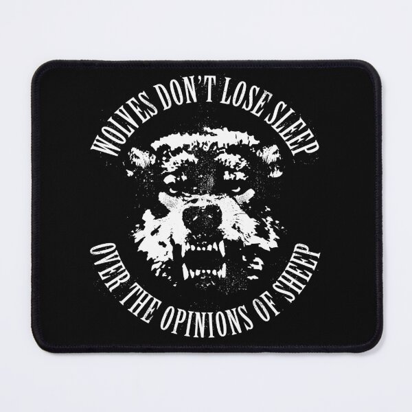 Item preview, Wolves Don't Lose Sleep Over the Opinions of Sheep designed and sold by blueveins.