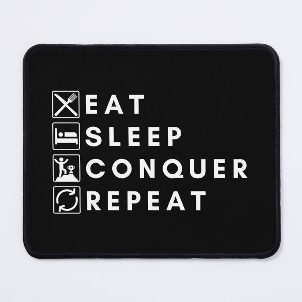 Item preview, Eat, Sleep, Conquer, Repeat designed and sold by The Agreeable Raven.