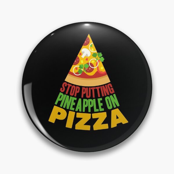 Item preview, Stop Putting Pineapple On Pizza designed and sold by Hot From Oven.