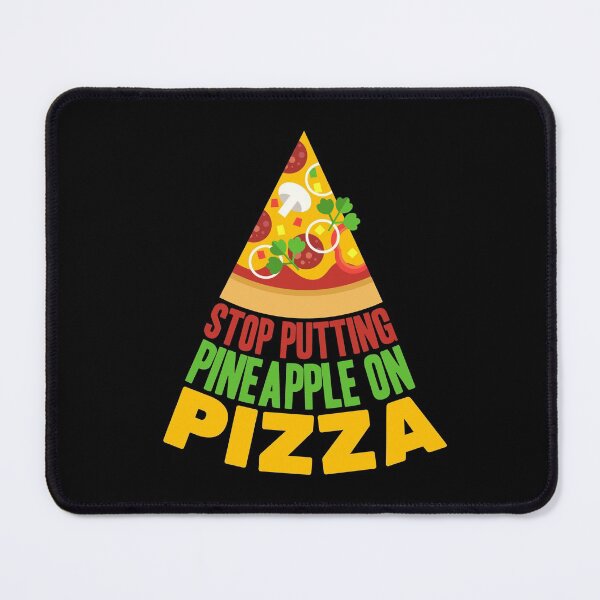 Item preview, Stop Putting Pineapple On Pizza designed and sold by Hot From Oven.