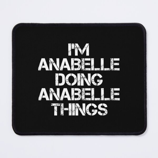 Item preview, Anabelle Name T Shirt - I'm Anabelle Doing Anabelle Things Name Gift Item Tee designed and sold by merystowe1.