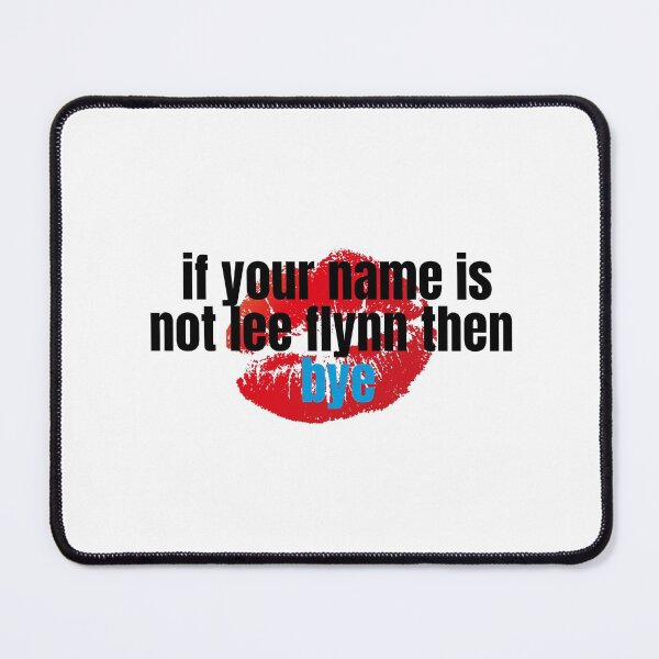 Item preview, if your name is not lee flynn then bye designed and sold by alanaf1.