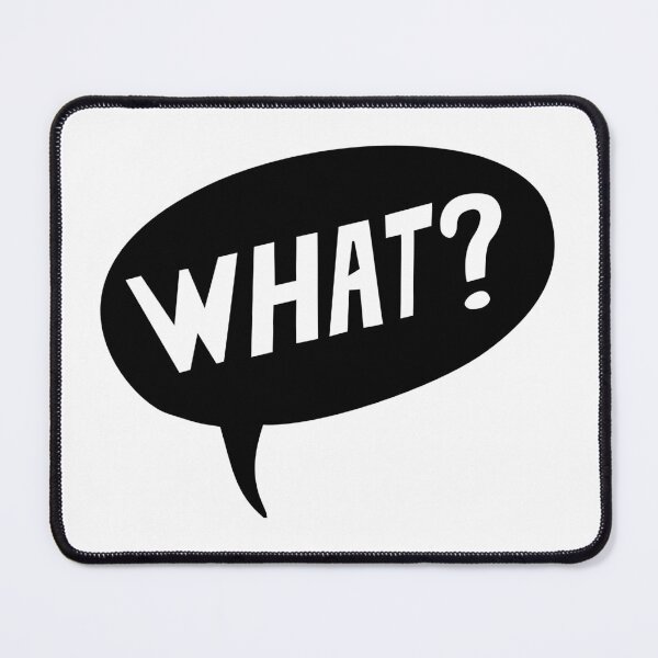 Item preview, speech bubble what? t shirt  designed and sold by WeGotThat.