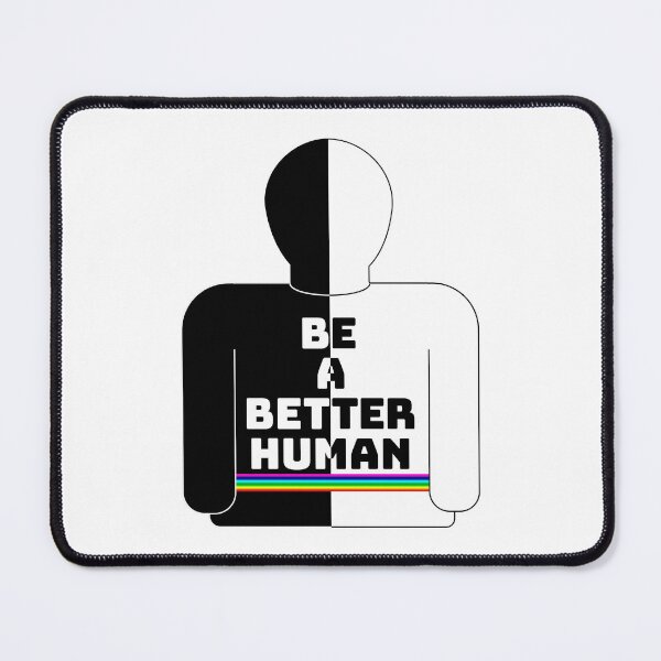 Item preview, Be A Better Human designed and sold by LRGraphics.