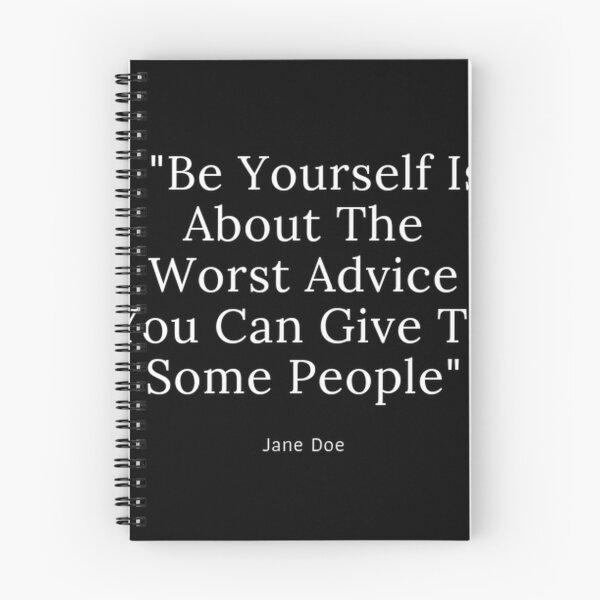 Item preview,   "Be Yourself Is About The Worst Advice You Can Give To Some People" designed and sold by Yassinejayed.