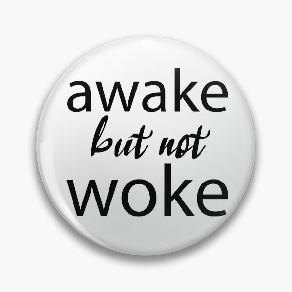 Item preview, Awake but not woke, sleeping funny, Anti Woke Culture designed and sold by adjamine.