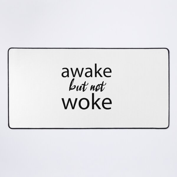 Item preview, Awake but not woke, sleeping funny, Anti Woke Culture designed and sold by adjamine.
