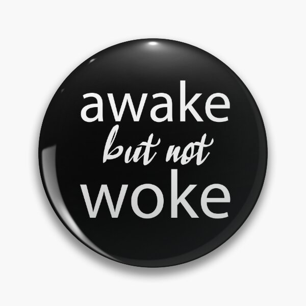 Item preview, Awake but not woke, sleeping funny, Anti Woke Culture designed and sold by adjamine.