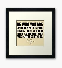 Dr. Seuss - Be who you are Framed Print