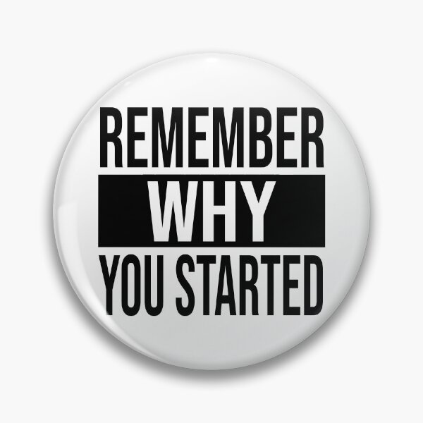Item preview, Remember Why You Started For Entrepreneurs | For Hustlers | For Athletes designed and sold by SoLarghi.