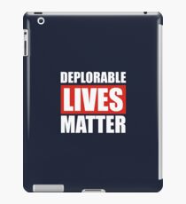 Deplorable Lives Matter iPad Case/Skin