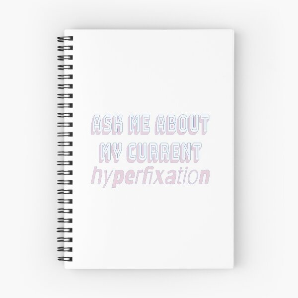 Item preview, Ask me about my hyperfixation designed and sold by GentlyUsedLamp.