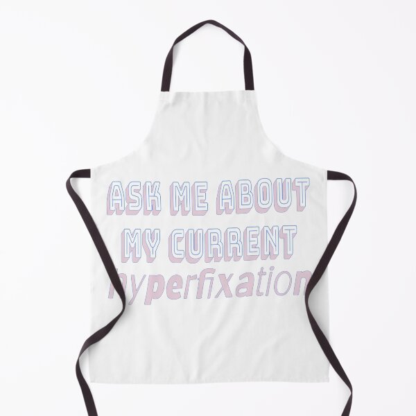 Item preview, Ask me about my hyperfixation designed and sold by GentlyUsedLamp.