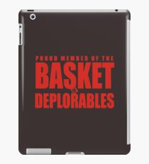 Proud Member of The Basket Deplorable iPad Case/Skin