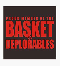 Proud Member of The Basket Deplorable Photographic Print