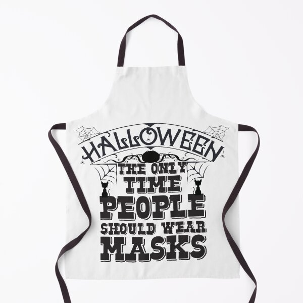 Item preview, Halloween The Only Time People Should Wear Masks designed and sold by LarrysDesigns.