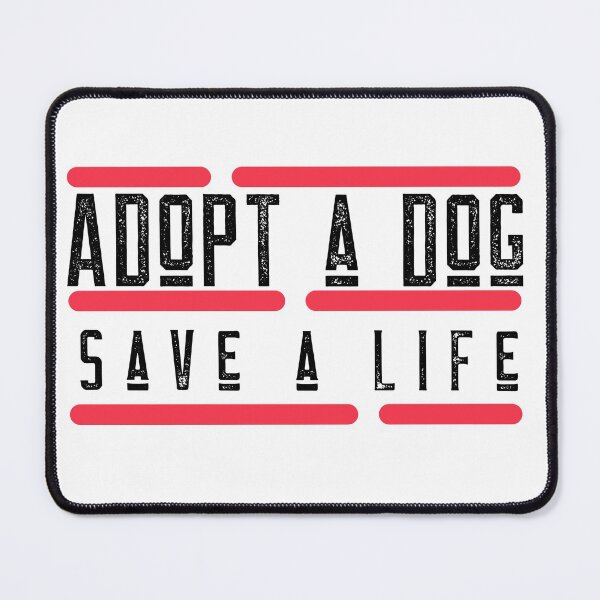 Item preview, Adopt A Dog Save A Life Text design for those who love pet adoption designed and sold by jtancrum61.