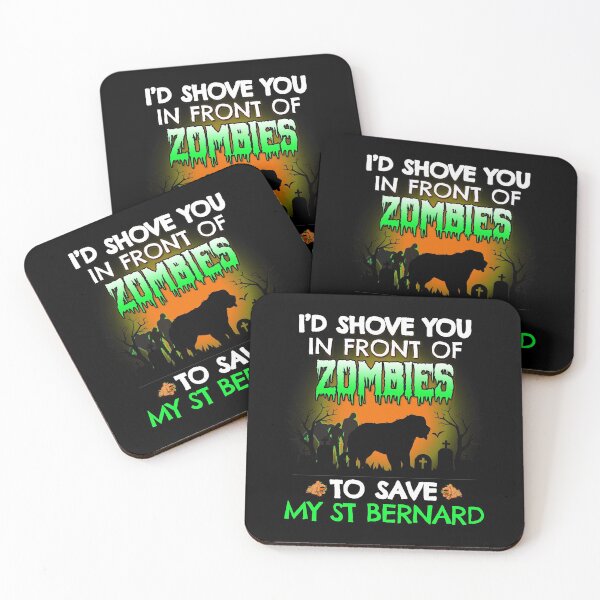 Item preview, I'd Shove You In Front of Zombies to Save My St Bernard Funny Halloween Dog Gift designed and sold by Guarddogdrive.
