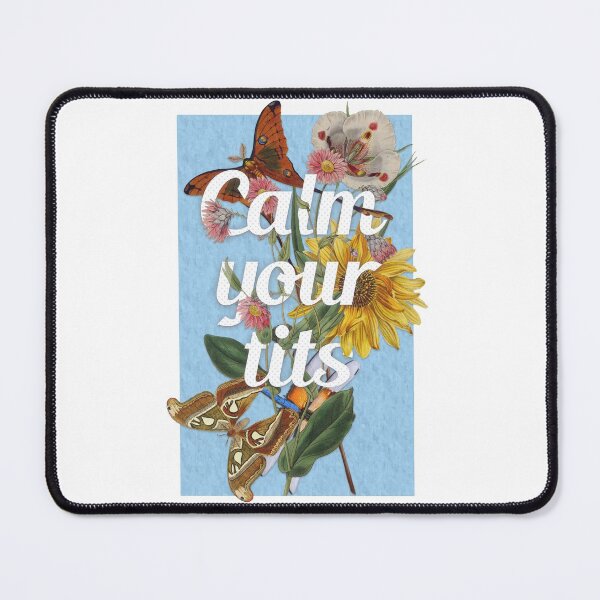 Item preview, Calm Your Tits designed and sold by mensijazavcevic.