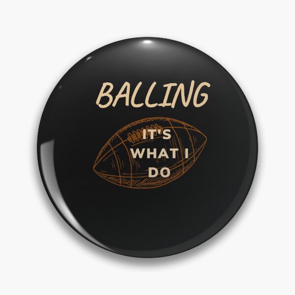 Item preview, Balling-It's What I Do: by Snapshots, Plus designed and sold by Snapshots-Plus.