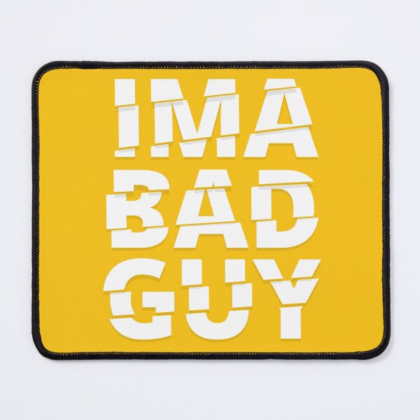 Item preview, IMA BAD GUY designed and sold by mensijazavcevic.