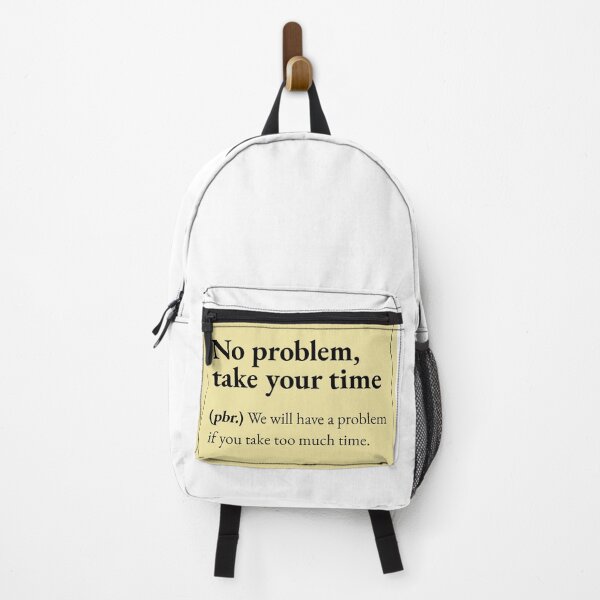 Item preview, No Problem Take Your Time means : we will have a problem if you take too much time designed and sold by JokersFactory.