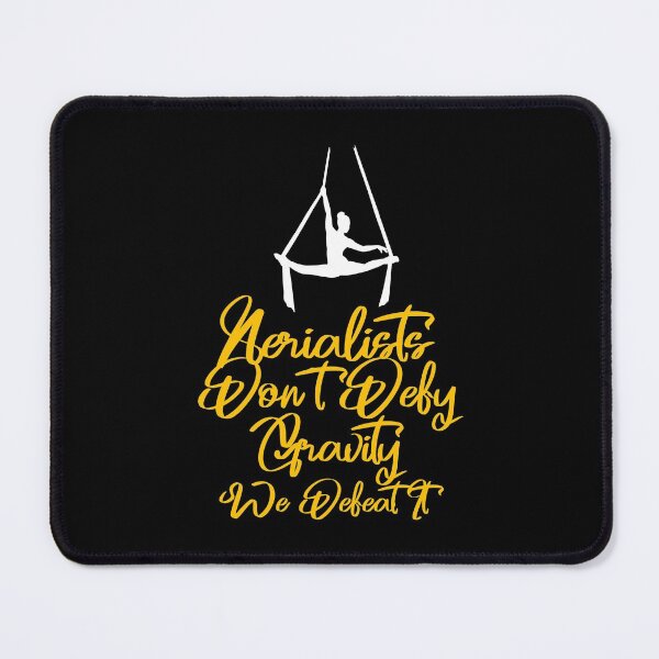 Item preview, Aerialists Aren'T Defying Gravity They Defeat It Aerial Silk designed and sold by herwinv.